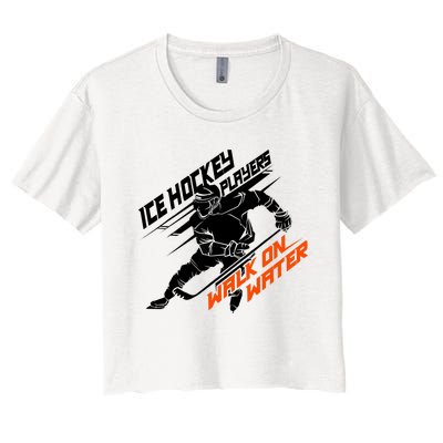 Ice Hockey Players Walk On Water Superpower Gift Women's Crop Top Tee