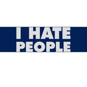 I Hate People Bumper Sticker