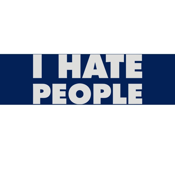 I Hate People Bumper Sticker