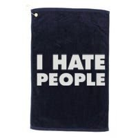 I Hate People Platinum Collection Golf Towel