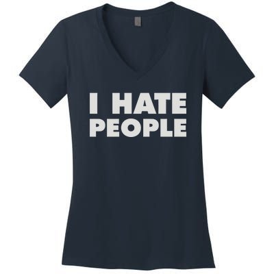 I Hate People Women's V-Neck T-Shirt