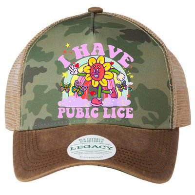 I Have Pubic Lice Legacy Tie Dye Trucker Hat