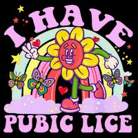 I Have Pubic Lice Performance Shirt
