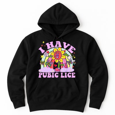I Have Pubic Lice Hoodie