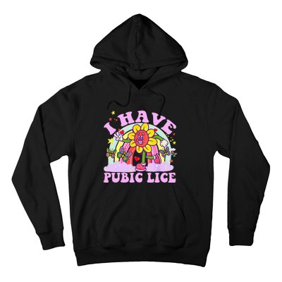 I Have Pubic Lice Hoodie