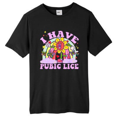 I Have Pubic Lice Tall Fusion ChromaSoft Performance T-Shirt