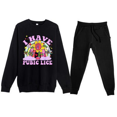 I Have Pubic Lice Premium Crewneck Sweatsuit Set