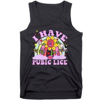 I Have Pubic Lice Tank Top