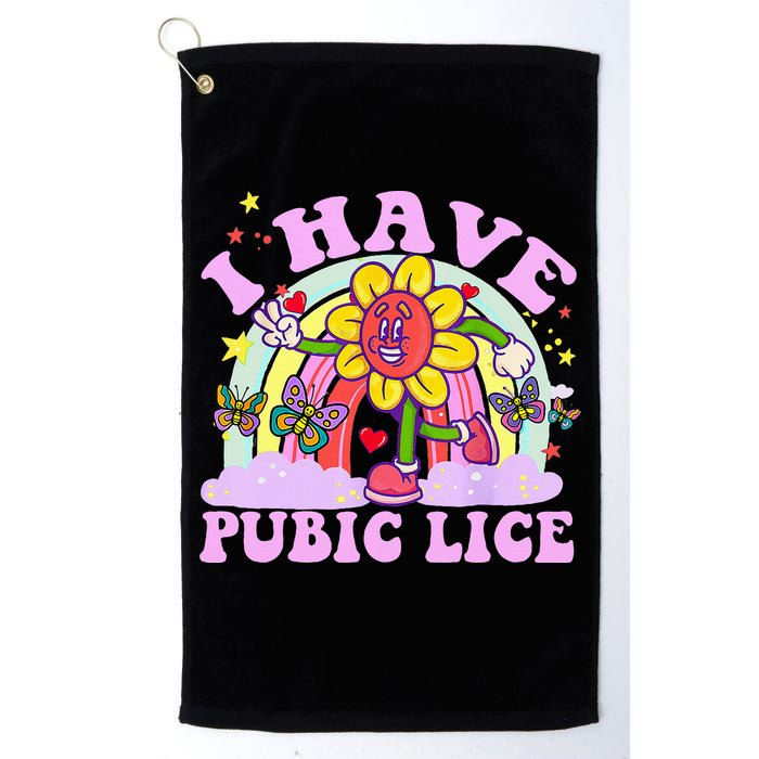 I Have Pubic Lice Golf Towel