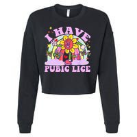 I Have Pubic Lice Cropped Pullover Crew