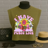 I Have Pubic Lice Garment-Dyed Women's Muscle Tee