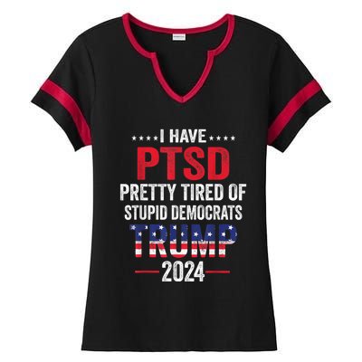 I Have PTSD Pretty Tired Of Stupid Democrats Trump 2024 Ladies Halftime Notch Neck Tee