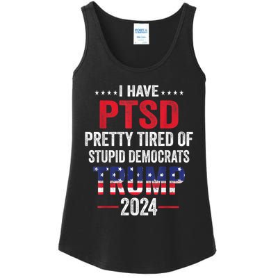 I Have PTSD Pretty Tired Of Stupid Democrats Trump 2024 Ladies Essential Tank