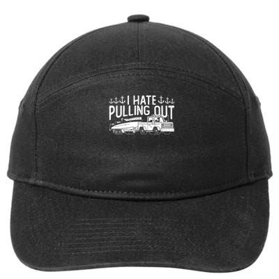 I Hate Pulling Out Retro Boating Boat Captain For Cool Gift 7-Panel Snapback Hat