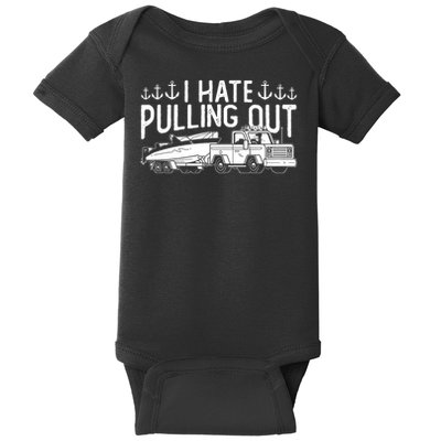 I Hate Pulling Out Retro Boating Boat Captain For Cool Gift Baby Bodysuit
