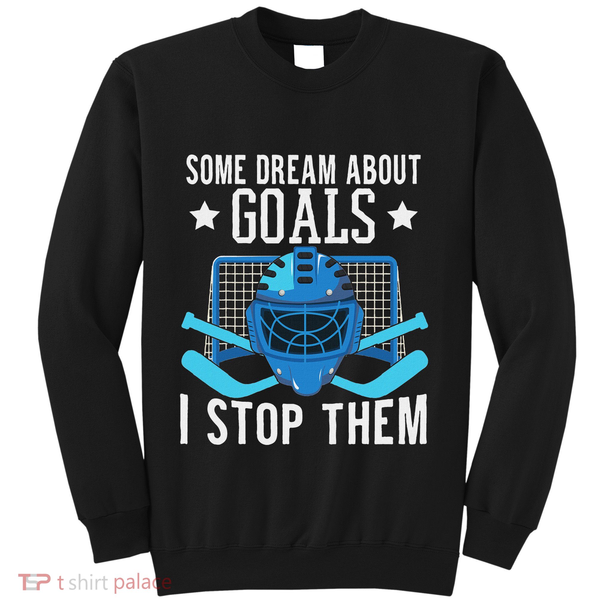Ice Hockey Player Ice Hockey Goalie Sweatshirt