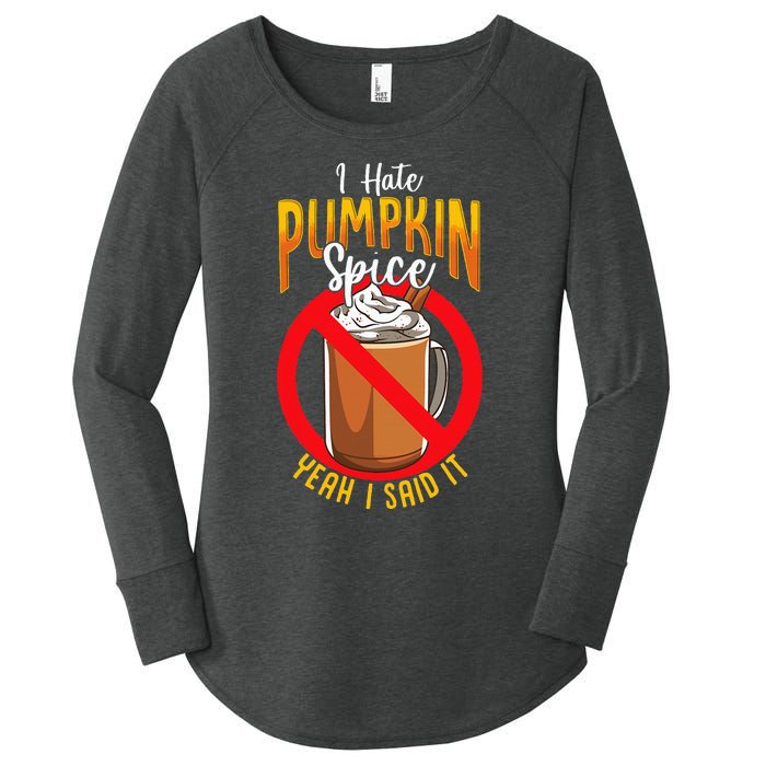 I Hate Pumpkin Spice Anti Pumpkin Spice Latte Coffee Funny Women's Perfect Tri Tunic Long Sleeve Shirt