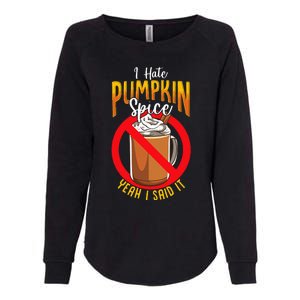 I Hate Pumpkin Spice Anti Pumpkin Spice Latte Coffee Funny Womens California Wash Sweatshirt