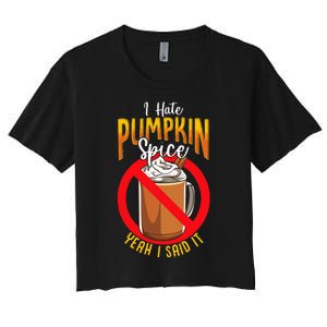 I Hate Pumpkin Spice Anti Pumpkin Spice Latte Coffee Funny Women's Crop Top Tee