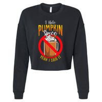 I Hate Pumpkin Spice Anti Pumpkin Spice Latte Coffee Funny Cropped Pullover Crew