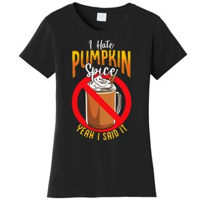 I Hate Pumpkin Spice Anti Pumpkin Spice Latte Coffee Funny Women's T-Shirt