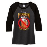 I Hate Pumpkin Spice Anti Pumpkin Spice Latte Coffee Funny Women's Tri-Blend 3/4-Sleeve Raglan Shirt