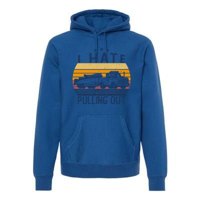 I Hate Pulling Out Retro Boating Boat Captain For Gift Premium Hoodie