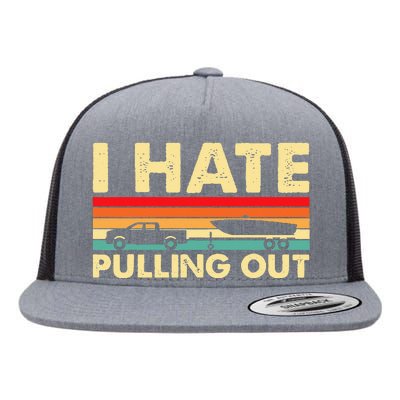 I Hate Pulling Out Retro Boating Boat Captain Flat Bill Trucker Hat