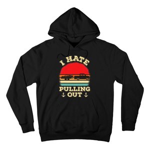 I Hate Pulling Out Retro Boating Boat Captain Hoodie