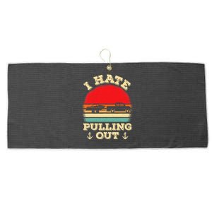 I Hate Pulling Out Retro Boating Boat Captain Large Microfiber Waffle Golf Towel