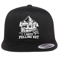 I Hate Pulling Out Funny Camping Vintage Retro Flatbill Hat