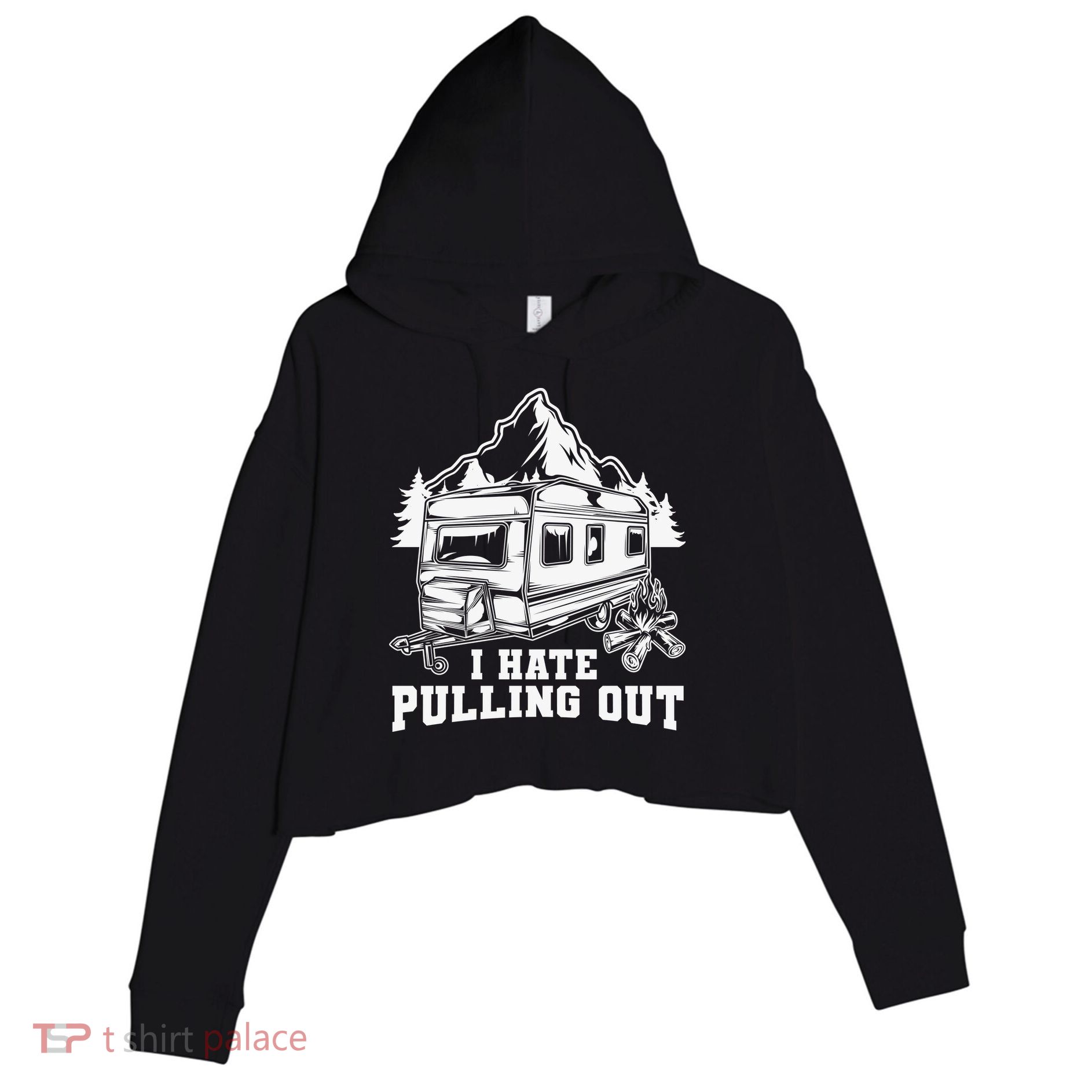 I Hate Pulling Out Funny Camping Vintage Retro Crop Fleece Hoodie