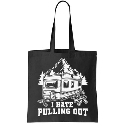 I Hate Pulling Out Funny Camping Vintage Retro Bag