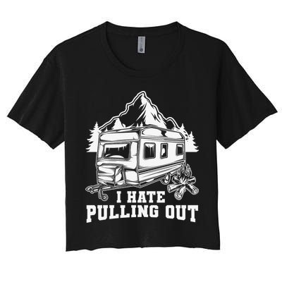 I Hate Pulling Out Funny Camping Vintage Retro Crop Top