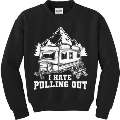 I Hate Pulling Out Funny Camping Vintage Retro Kids Sweatshirt