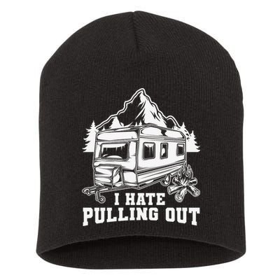 I Hate Pulling Out Funny Camping Vintage Retro Short Acrylic Beanie