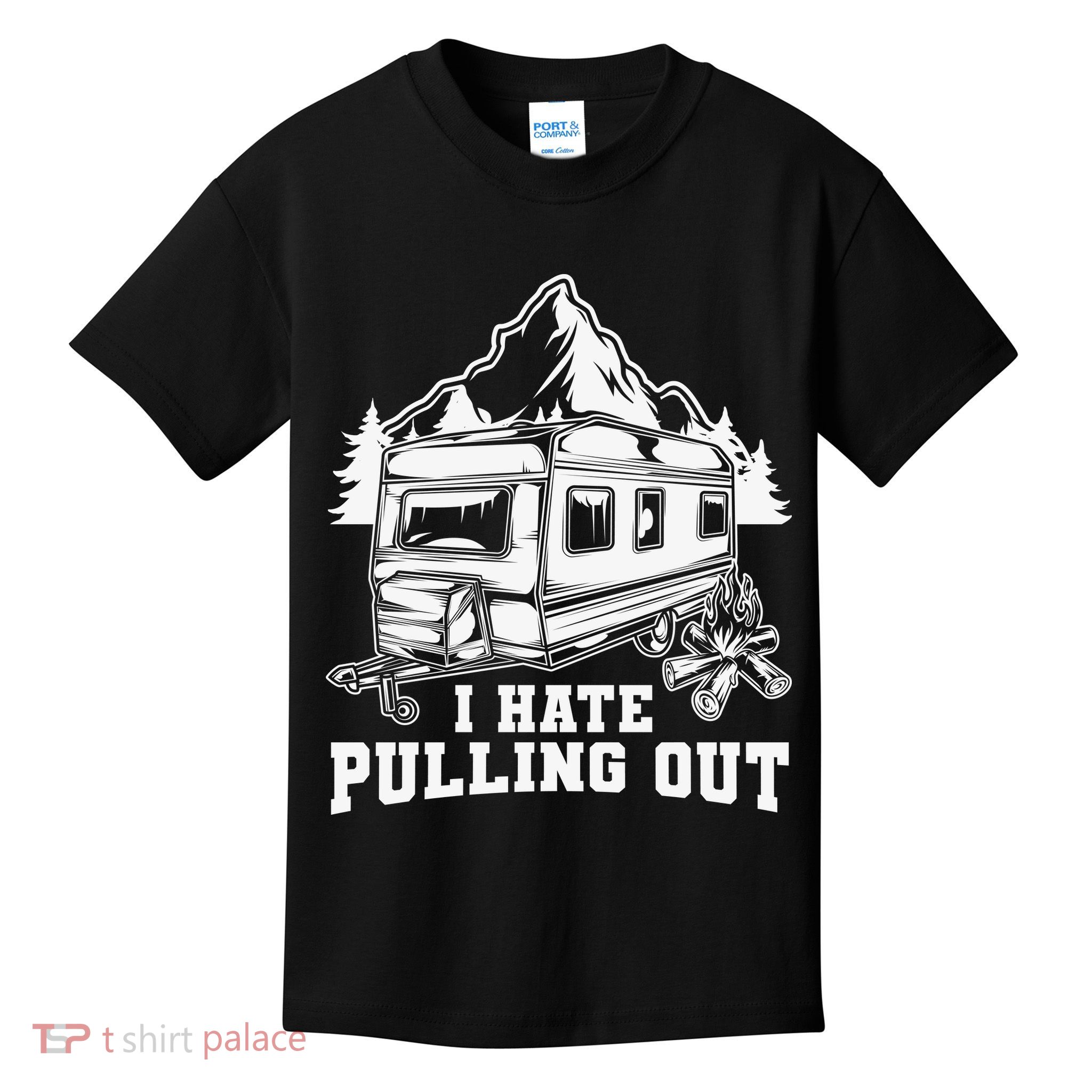 I Hate Pulling Out Funny Camping Vintage Retro Kids T-Shirt