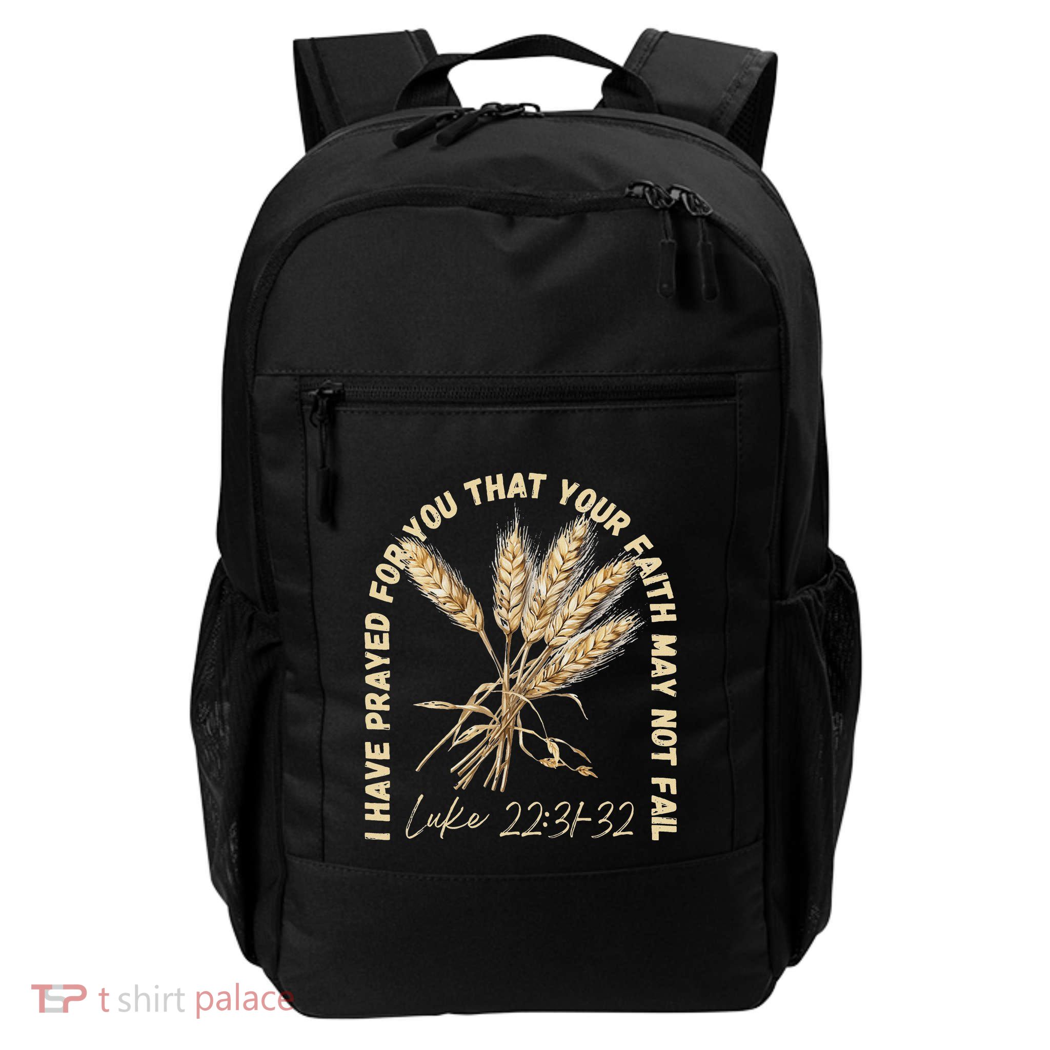 I Have Prayed For You Luke 2231 32 Faith Backpack