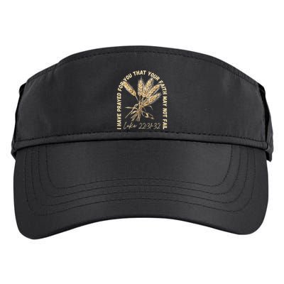I Have Prayed For You Luke 2231 32 Faith Adult Drive Performance Visor