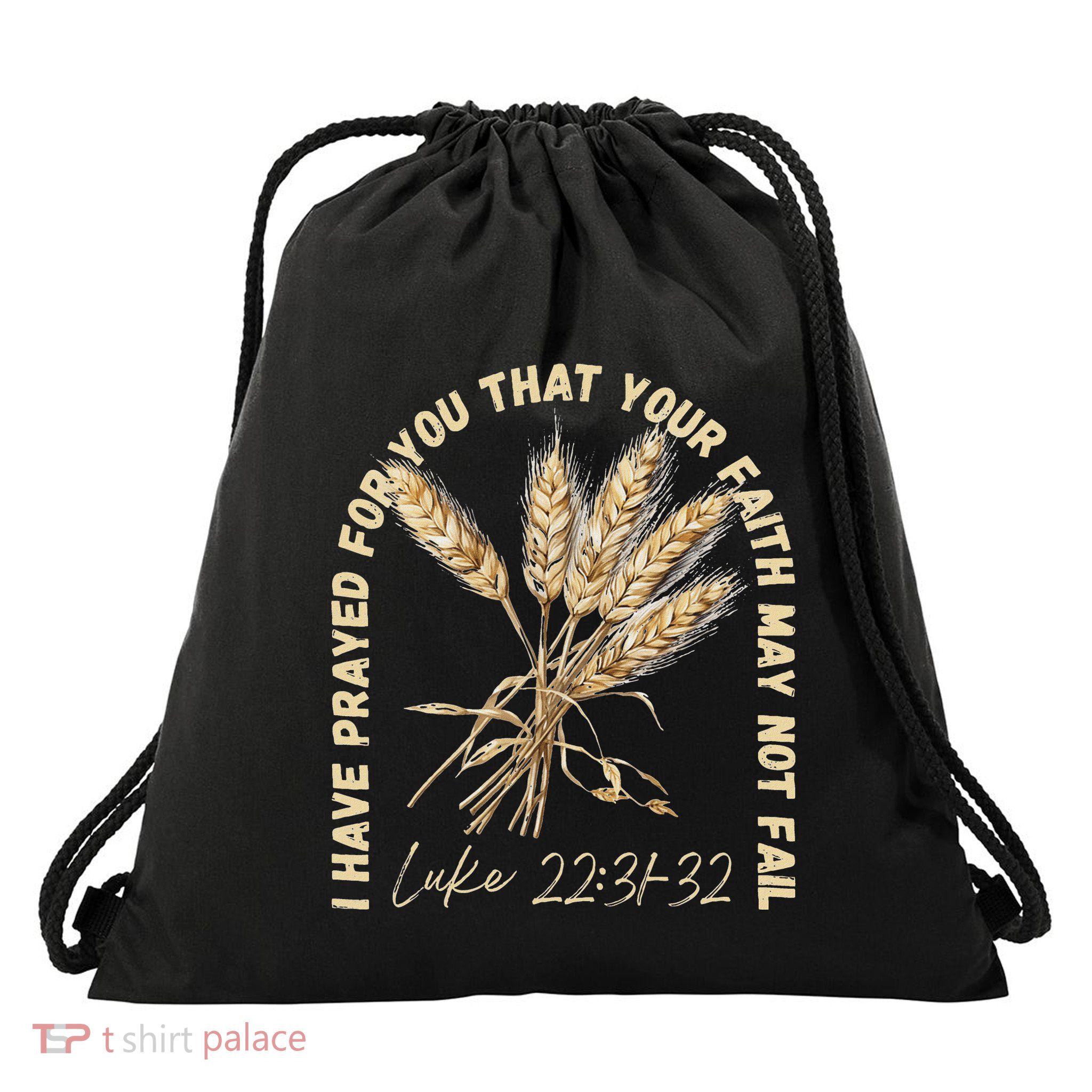 I Have Prayed For You Luke 2231 32 Faith Drawstring Bag