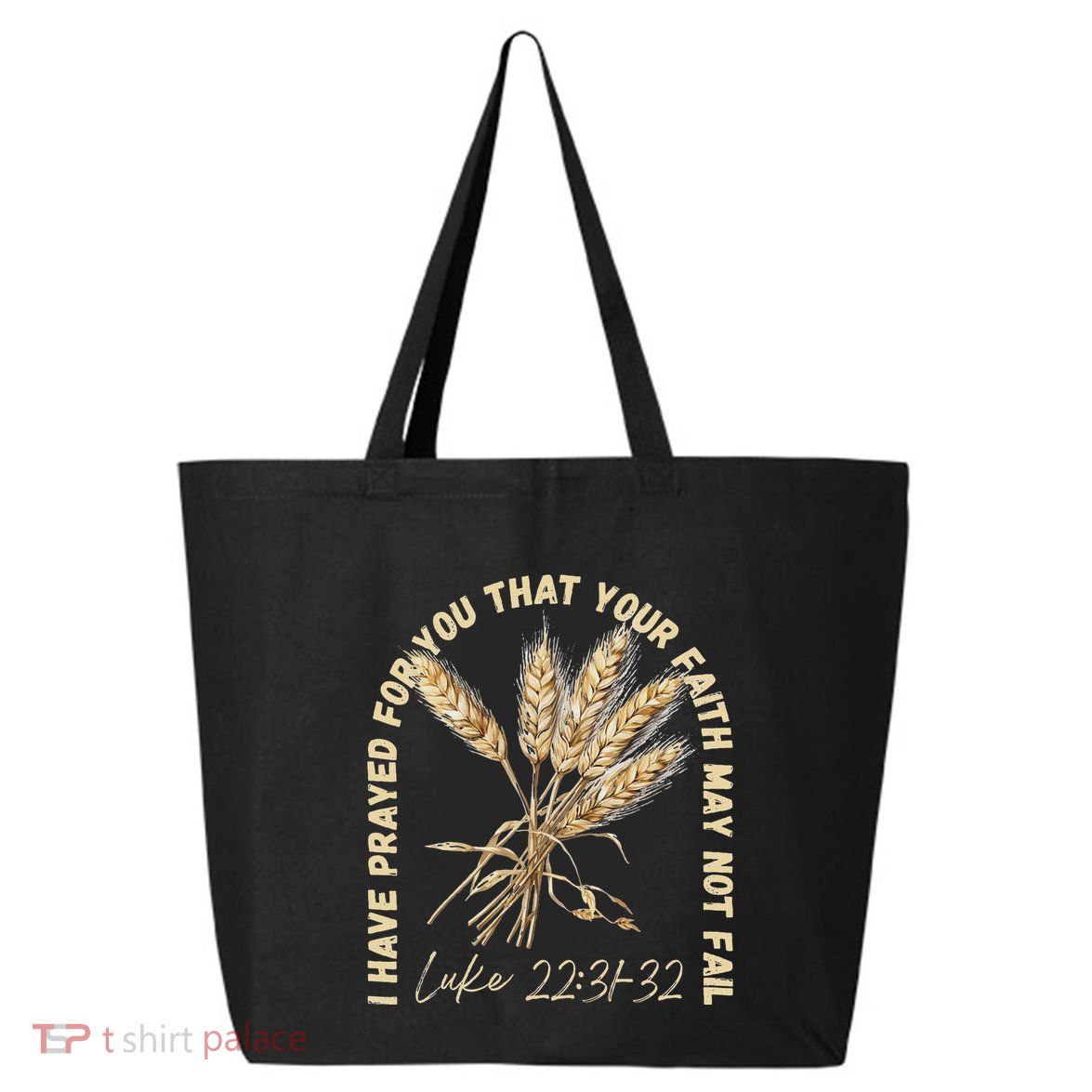 I Have Prayed For You Luke 2231 32 Faith 25L Jumbo Tote
