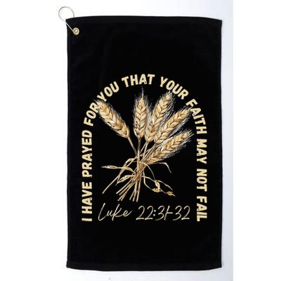 I Have Prayed For You Luke 2231 32 Faith Golf Towel