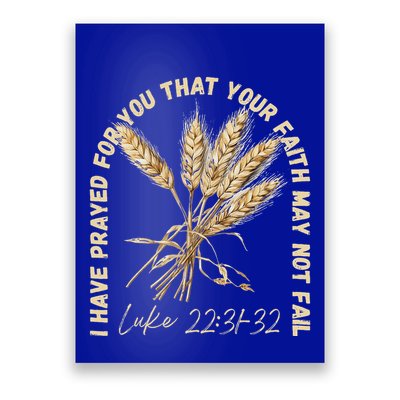I Have Prayed For You Luke 2231 32 Faith Poster