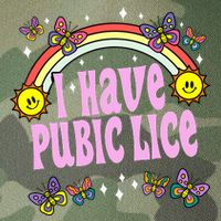 I Have Pubic Lice Funny Retro Offensive Inappropriate Meme Legacy Tie Dye Trucker Hat