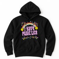 I Have Pubic Lice Funny Retro Offensive Inappropriate Meme Hoodie