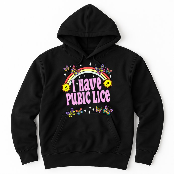 I Have Pubic Lice Funny Retro Offensive Inappropriate Meme Hoodie