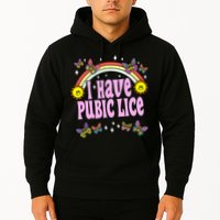 I Have Pubic Lice Funny Retro Offensive Inappropriate Meme Hoodie