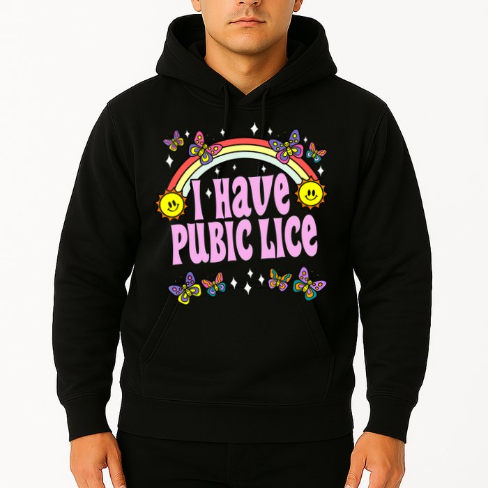 I Have Pubic Lice Funny Retro Offensive Inappropriate Meme Hoodie