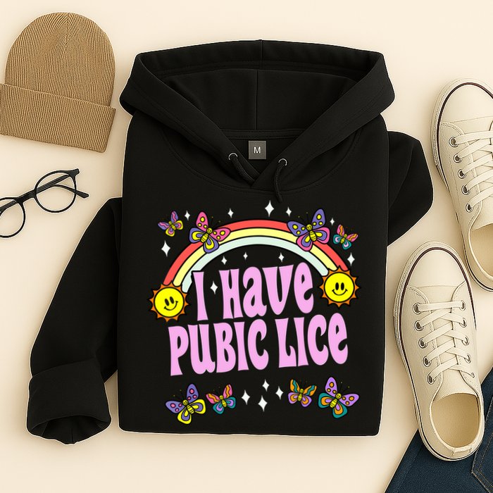 I Have Pubic Lice Funny Retro Offensive Inappropriate Meme Hoodie