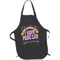 I Have Pubic Lice Funny Retro Offensive Inappropriate Meme Full-Length Apron With Pockets